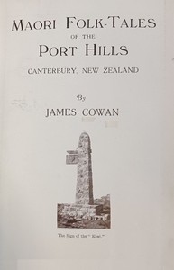 Maori folk-tales of the Port Hills, Canterbury, New Zealand, James Cowan