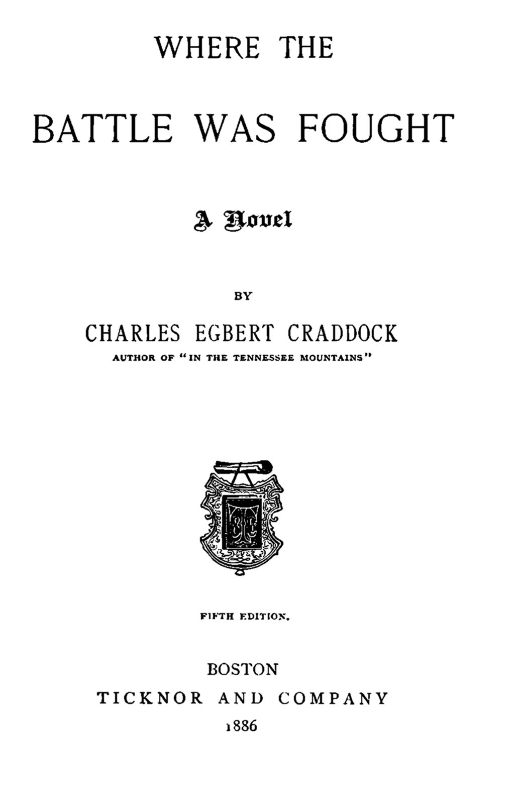 Title page of the book Where the battle was fought by Charles Egbert Craddock, penname of Mary Noailles Murfree.