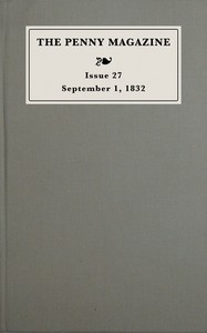 The penny magazine of the Society for the Diffusion of Useful Knowledge, issue 27, September 1, 1832, Charles Knight