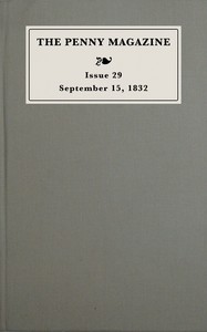 The penny magazine of the Society for the Diffusion of Useful Knowledge, issue 29, September 15, 1832, Charles Knight