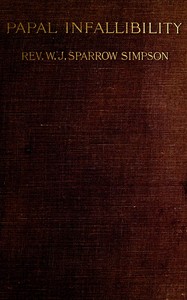 Roman Catholic opposition to Papal Infallibility, W. J. Sparrow-Simpson