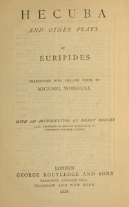 Hecuba and other plays, Euripedes, Henry Morley, Michael Wodhull