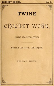 Twine crochet work, with illustrations, active 1883-1884 Marie Louise Kerzman