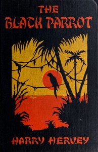 The Black Parrot, Harry Hervey
