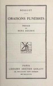 Oraisons funèbres, Jacques Bénigne Bossuet, René Doumic