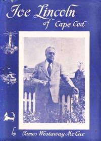 Joe Lincoln of Cape Cod, James Westaway McCue