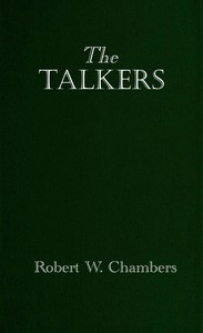 The talkers, Robert W. Chambers