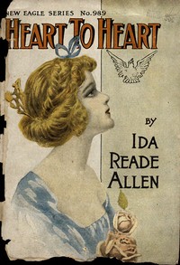 Heart to heart, Ida Reade Allen