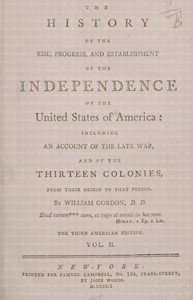 The history of the rise, progress, and establishment of the independence of the United States of America, Vol. 2 (of 3), William Gordon