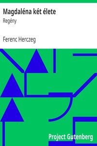 Magdaléna két élete, Ferenc Herczeg