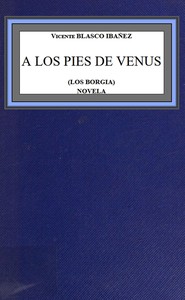 A los pies de Venus, Vicente Blasco Ibáñez