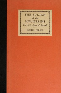The sultan of the mountains, Rosita Forbes