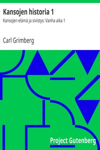 Kansojen historia 1, Carl Grimberg, Weikko Pakarinen