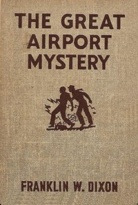 The great airport mystery, Franklin W. Dixon