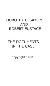 The documents in the case, Dorothy L. Sayers, Robert Eustace
