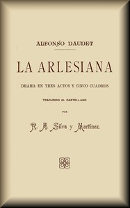La arlesiana, Alfonso Daudet, R. A. Silva y Martínez