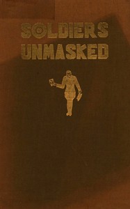 Soldiers unmasked, William Addleman Ganoe