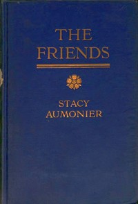The friends and other stories, Stacy Aumonier