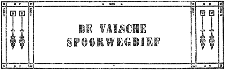 DE VALSCHE SPOORWEGDIEF