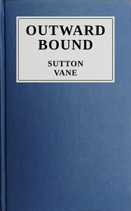 Outward bound, Sutton Vane