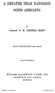 A greater than Napoleon: Scipio Africanus, Basil Henry Liddell Hart