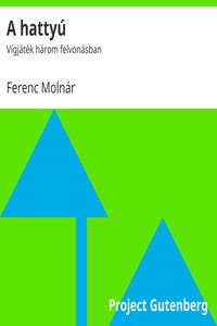 A hattyú, Ferenc Molnár