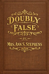 Doubly false, Ann S. Stephens