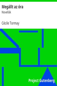 Megállt az óra, Cécile Tormay