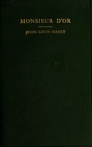 Monsieur D'Or, John Louis Haney