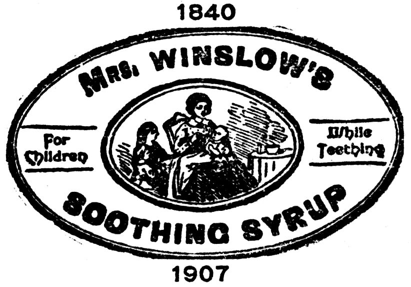 1840-1907. Mrs. WINSLOW’S SOOTHING SYRUP. For Children While Teething
