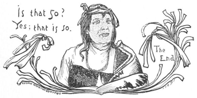 Decorative tailpiece: Is that so? Yes; that is so. The End.