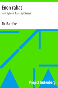 Enon rahat, Th. Barrière, C. Edv. Törmänen
