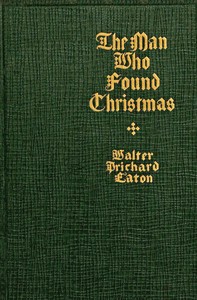 The man who found Christmas, Walter Prichard Eaton, Walter King Stone