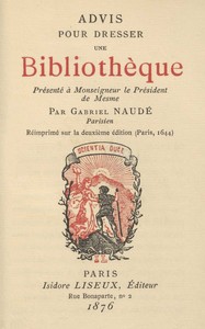 Advis pour dresser une bibliothèque, Gabriel Naudé, Alcide Bonneau