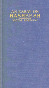 An essay on hasheesh, Victor Robinson