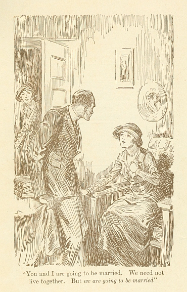 "You and I are going to be married.  We need not live together.  But <i>we are going to be married"