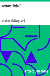 Kertomuksia III, Elizabeth E. Lea, Wettergrund Josefina, Aina Hannelius