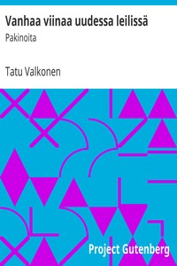 Vanhaa viinaa uudessa leilissä, Tatu Valkonen