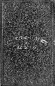 Twelve years in the army, John G. Gollan