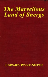 The marvellous land of Snergs, Edward Augustine Wyke-Smith, George Morrow