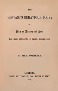 The servant's behaviour book, Emily A. Patmore