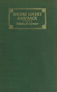 The nature lover's knapsack, Edwin Osgood Grover