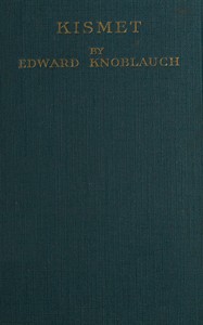 Kismet, Edward Knoblauch