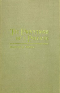 The privations of a private, Marcus B. Toney