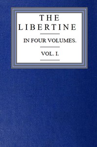 The libertine; vol. 1 [of 4]