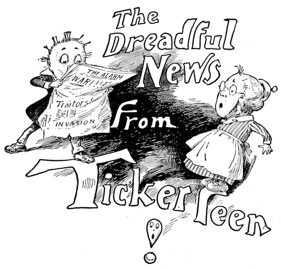 <i>The Dreadful News From Tickerleen</i> !