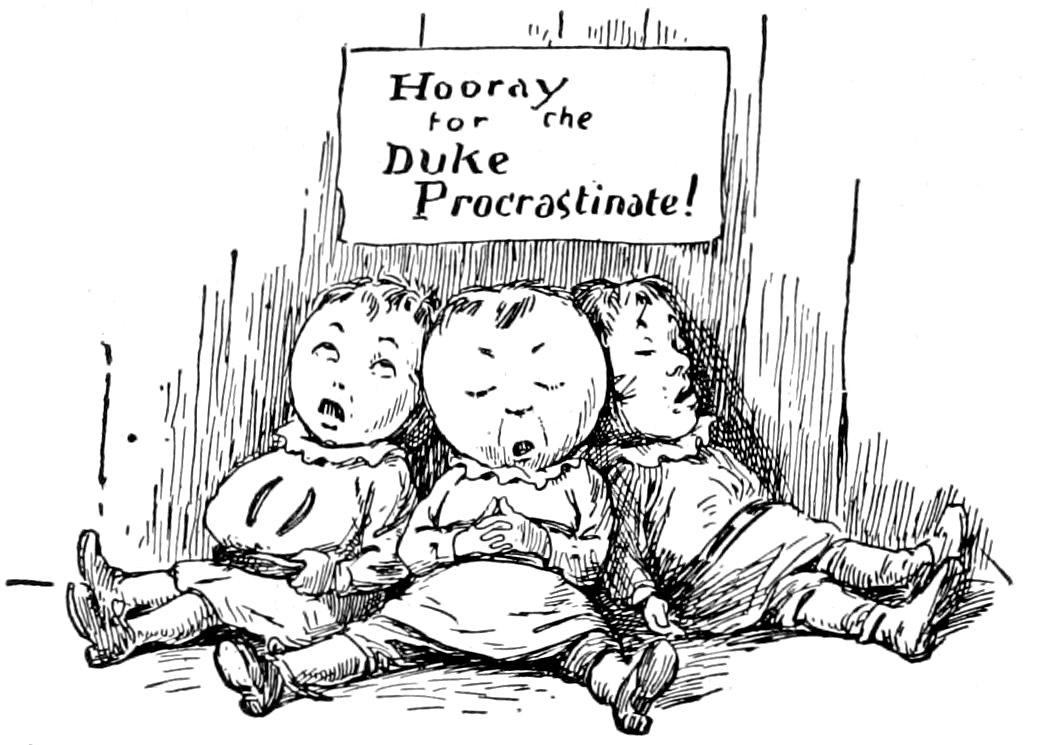 Hooray for the Duke Procrastinate!
