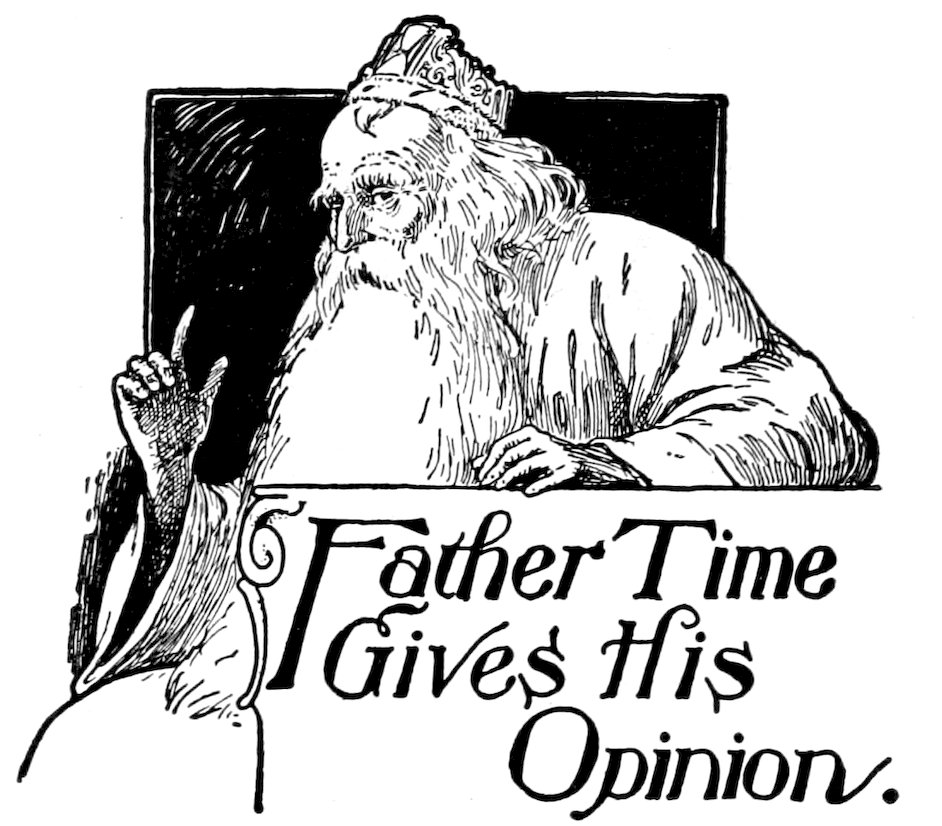 <i>Father Time Gives His Opinion.</i>
