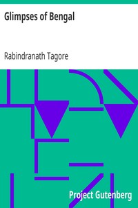 Glimpses of BengalSelected from the Letters of Sir Rabindranath Tagore