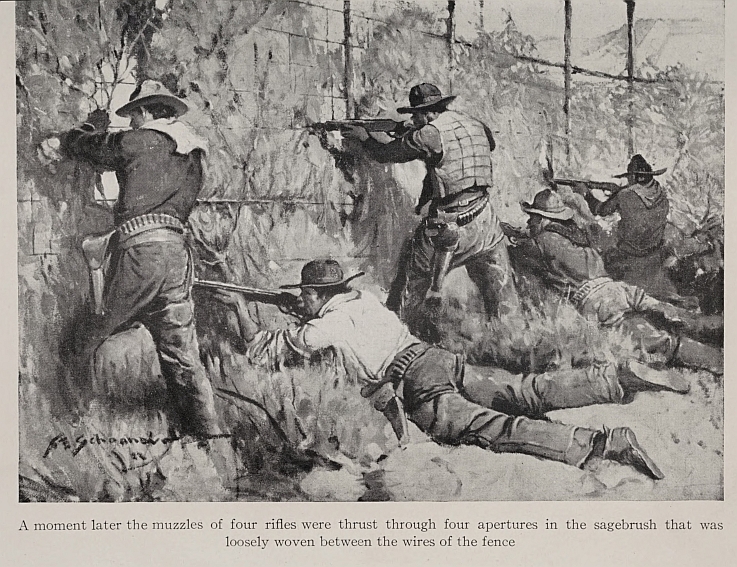 A moment later the muzzles of four rifles were thrust through four apertures in the sagebrush that was loosely woven between the wires of the fence
